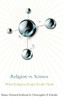 Religion Vs. Science: What Religious People Really Think