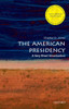 The American Presidency: A Very Short Introduction (Very Short Introductions)