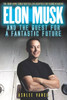 Elon Musk And The Quest For A Fantastic Future