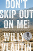 Don'T Skip Out On Me: A Novel