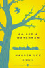 Go Set A Watchman Deluxe Ed: A Novel (Harper Perennial Deluxe Editions)