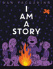 I Am A Story