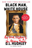 Black Man, White House: An Oral History Of The Obama Years