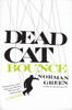 Dead Cat Bounce: A Novel
