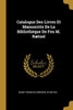 Catalogue Des Livres Et Manuscrits De La Bibliothèque De Feu M. Rætzel (French Edition)