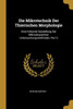 Die Mikrotechnik Der Thierischen Morphologie: Eine Kritische Darstellung Der Mikroskopischen Untersuchungsmethoden, Part 2 (German Edition)