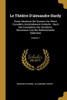 Le Théâtre D'Alexandre Hardy: Erster Neudruck Der Dramen Von Pierre Corneille'S Unmittelbarem Vorläufer : Nach Den Exemplaren Der Dresdener, Münchener ... Bibliothek; Volume 1 (French Edition)