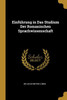 Einführung In Das Studium Der Romanischen Sprachwissenschaft (German Edition)