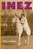 Inez: The Life And Times Of Inez Milholland