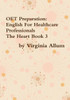 Oet Preparation: English For Healthcare Professionals The Heart Book 3