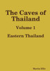 The Caves Of Eastern Thailand