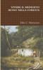 Vivere Il Medioevo Russo Nella Foresta (Italian Edition)