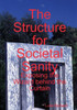 The Structure For Societal Sanity: Exposing The Wizard Behind The Curtain