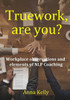 Truework, Are You? Workplace Observations And Elements Of Nlp Coaching