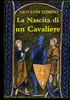 La Nascita Di Un Cavaliere (Italian Edition)