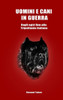 Uomini E Cani In Guerra - Dagli Egizi Fino Alla Tripolitania Italiana (Italian Edition)