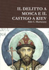 Il Delitto A Mosca E Il Castigo A Kiev (Italian Edition)