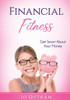 Financial Fitness: Get Smart About Your Money