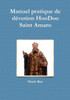 Manuel Pratique De Dévotion Hoodoo - Saint Amaro (French Edition)