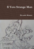 Il Vero Strange Man (Italian Edition)