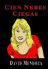 Cien Nubes Ciegas (Spanish Edition)