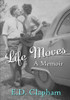 Life Moves: A Memoir