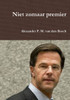 Niet Zomaar Premier (Dutch Edition)