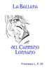 La Ballata Del Cammino Lontano (Italian Edition)