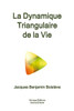 La Dynamique Triangulaire De La Vie (French Edition)