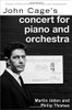 John Cage's Concert for Piano and Orchestra (Studies in Musical Genesis, Structure, and Interpretation)
