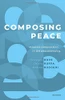 Composing Peace: Mission Composition in UN Peacekeeping