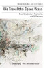 We Travel the Space Ways: Black Imagination, Fragments, and Diffractions (Post_colonial Media Studies)