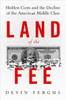 Land Of The Fee: Hidden Costs And The Decline Of The American Middle Class