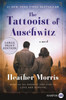 The Tattooist Of Auschwitz: A Novel