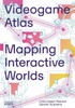 Videogame Atlas: Mapping Interactive Worlds
