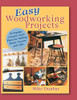Easy Woodworking Projects: 50 Popular Country-Style Plans to Build for Home Accents, Gifts, or Sale - 9781635617689