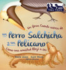 Un Gran Cuento Acerca De Un Perro Salchicha Y Un Pel?cano (Spanish/English Bilingual Hard Cover): C?Mo Una Amistad Lleg? A Ser (Tall Tales # 2) (Spanish Edition)