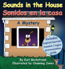 Sounds In The House! / Sonidos En La Casa: A Mystery (Mini-Mysteries For Minors) (English And Spanish Edition)