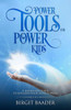 Power Tools For Power Kids: Unleash Your Super Powers