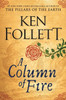 A Column Of Fire (Kingsbridge)