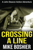 Crossing A Line (A John Deacon Thriller)