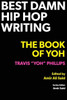 Best Damn Hip Hop Writing: The Book Of Yoh