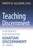 Teaching Discernment: A Pedagogy For Presenting Ignatian Discernment Of Spirits
