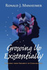 Growing Up Existentially: A Journey From Absurdity To Consciousnes