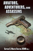 Aviators, Adventurers, And Assassins: An Anthology Of Novellas And Short Stories