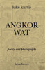 Angkor Wat: Poetry And Photography