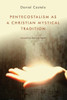 Pentecostalism As A Christian Mystical Tradition