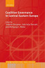 Coalition Governance in Central Eastern Europe (Comparative Politics)