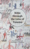 Bible Through The Lens Of Trauma (Semeia Studies)
