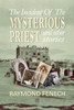 The Incident Of The Mysterious Priest: And Other Stories